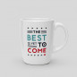 Mug The best is yet to come Mug The best is yet to come